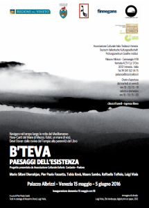 B’TEVA PAESAGGI DELL’ESISTENZA Navigare nel tempo lungo le rotte del Mediterraneo.