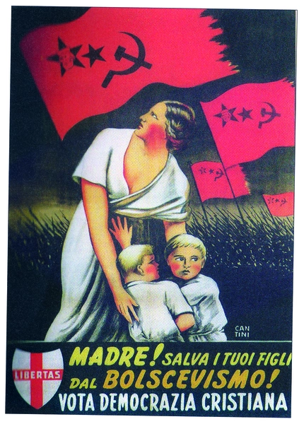 Manifesto elettorale della Democrazia Cristiana che recita "Madre! Salva i tuoi figli dal bolscevismo! Vota Democrazia Cristiana"